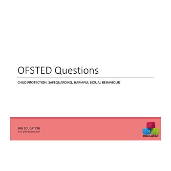 OFSTED questions - Child protection, safeguarding, harmful sexual behaviour